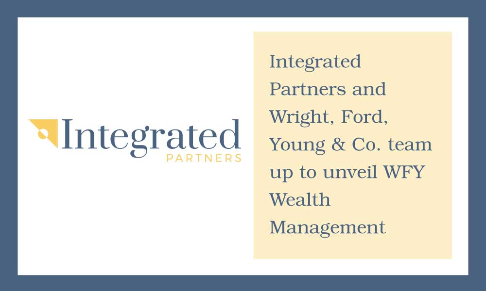 Integrated Partners and Wright, Ford, Young & Co. Team up to Unveil WFY Wealth Management – businesswire.com