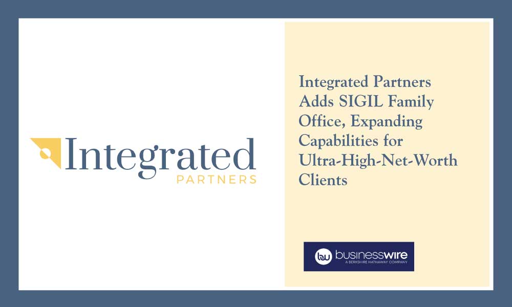 Integrated Partners Adds SIGIL Family Office, Expanding Capabilities for Ultra-High-Net-Worth Clients
