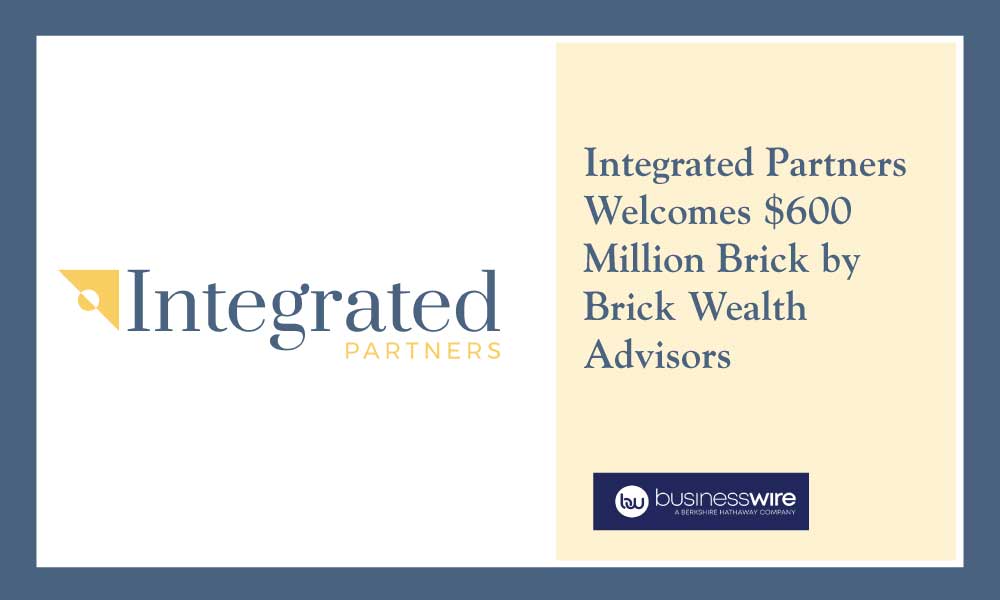 Integrated Partners Welcomes $600 Million Brick by Brick Wealth Advisors